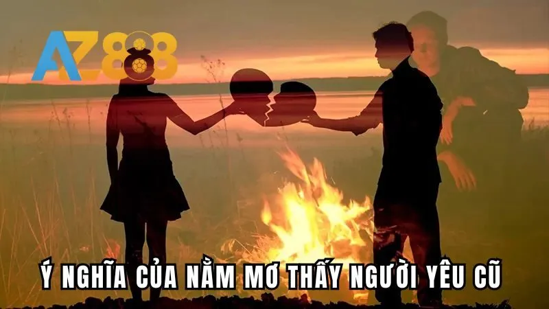 Ý nghĩa của giấc chiêm bao thấy tình cũ